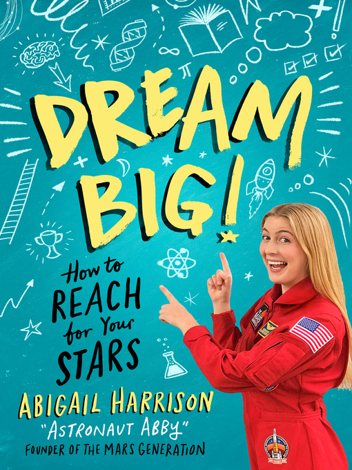 Title details for Dream Big! by Abigail Harrison - Wait list